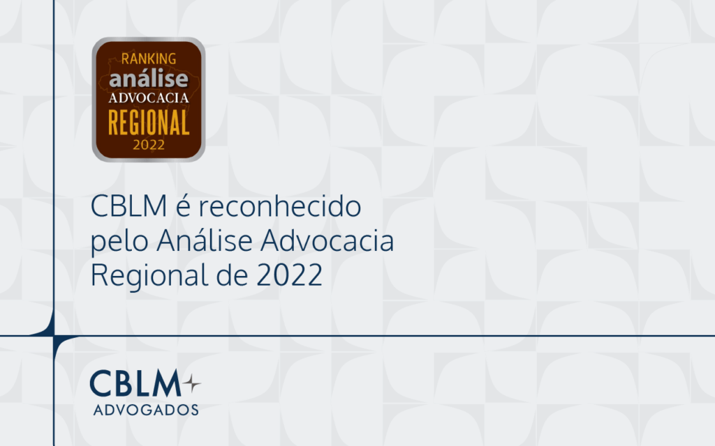 CBLM é reconhecido pelo Análise Advocacia Regional de 2022 | CBLM Advogados