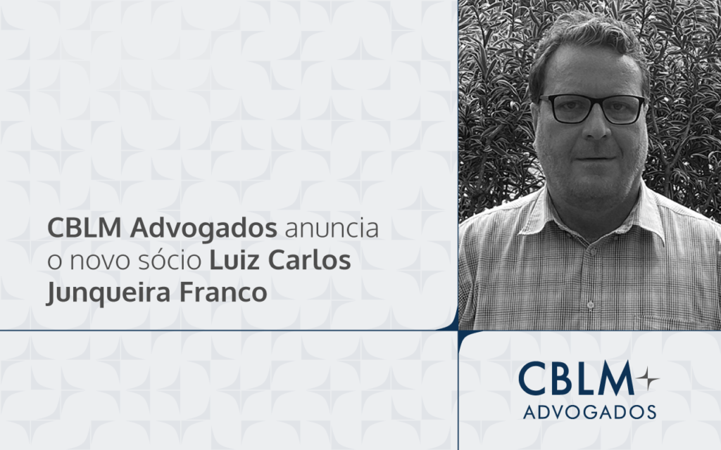 CBLM Advogados anuncia novo sócio Luiz Carlos Junqueira Franco | CBLM Advogados CBLM Advogados anuncia novo sócio Luiz Carlos Junqueira Franco | CBLM Advogados