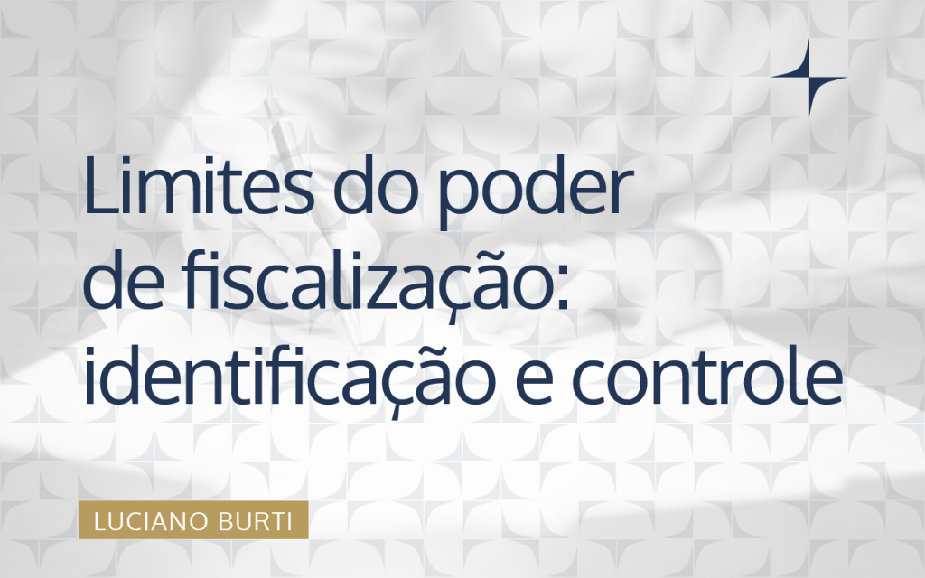 Limites do Poder de Fiscalização: Identificação e Controle